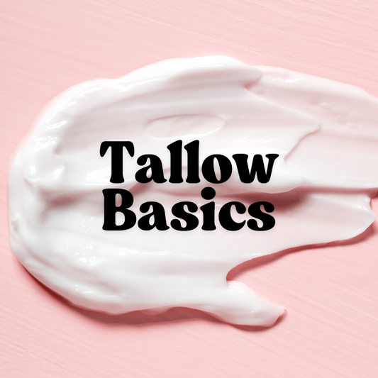 Tallow Basics